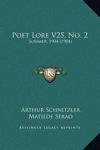 Poet Lore V25, No. 2: Summer, 1904 (1904)(English)