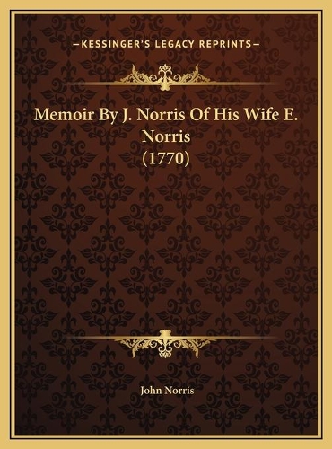 Memoir By J. Norris Of His Wife E. Norris (1770)