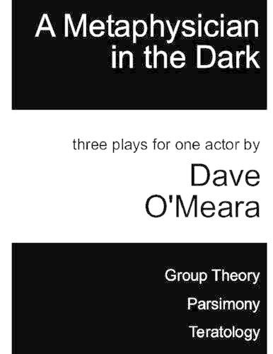A Metaphysician in the Dark: Three Plays for One Actor