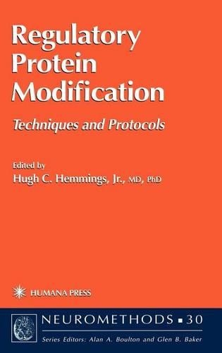 Regulatory Protein Modification: Techniques and Protocols. Neuromethods, Volume 30.