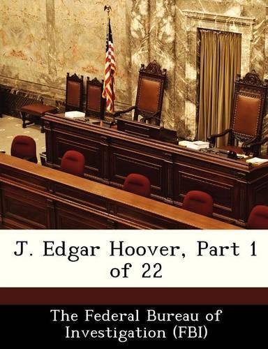 J. Edgar Hoover, Part 1 of 22