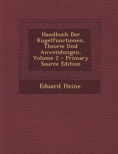 Handbuch Der Kugelfunctionen, Theorie Und Anwendungen, Volume 2 - Primary Source Edition