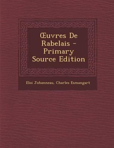 Uvres de Rabelais - Primary Source Edition