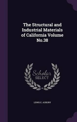 Structural and Industrial Materials of California Volume No.38