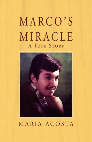 Marco's Miracle a True Story: A True Story(English)