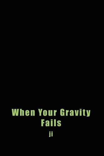 When Your Gravity Fails: (English)