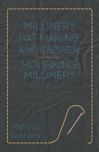 Millinery Hat Making And Design - Mourning Millinery