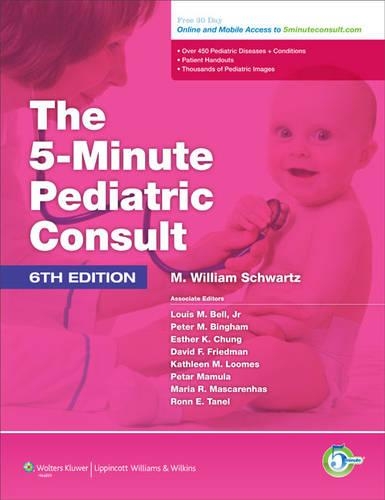 The 5 Minute Pediatric Consult: (5-Minute Consult)
