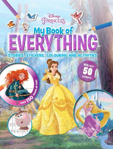Disney Princess My Book of Everything: Stories, Stickers, Colouring and Activities