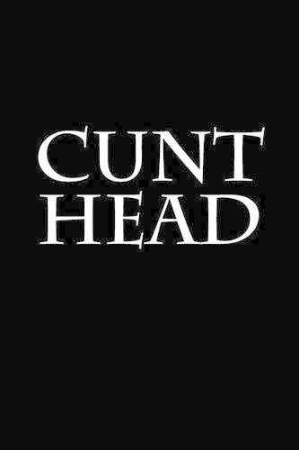 Cunt Head: Blank Lined Journal(English)
