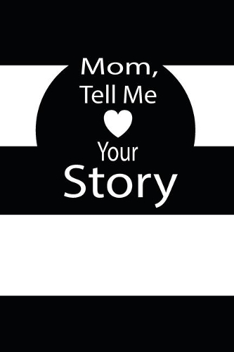 mom, tell me your story: A guided journal to tell me your memories, keepsake questions.This is a great gift to mom, grandma, nana, aunt and auntie from family members, grand