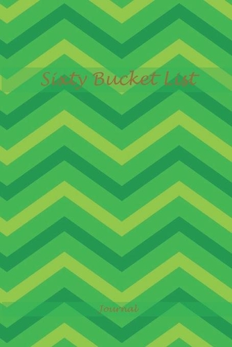 Sixty Bucket List Journal