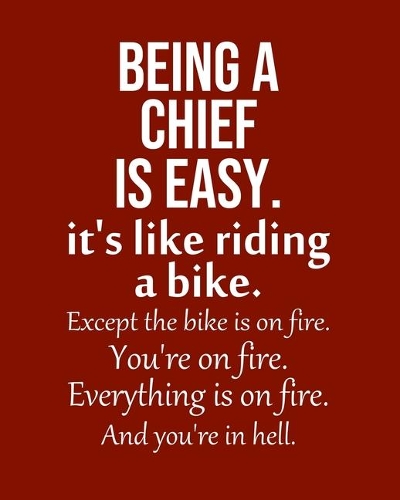 Being a Chief is Easy. It's like riding a bike. Except the bike is on fire. You're on fire. Everything is on fire. And you're in hell.: Calendar 2020, Monthly & Weekly Planner Jan. - Dec. 2020