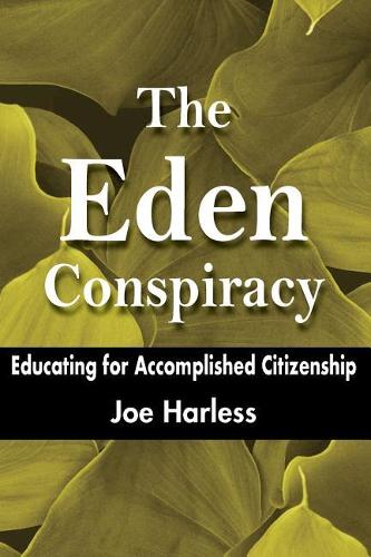 The Eden Conspiracy: Educating for Accomplished Citizenship(English)