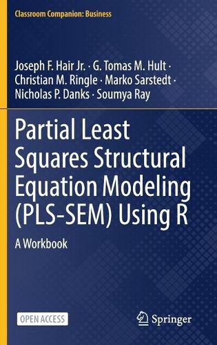 Partial Least Squares Structural Equation Modeling (PLS-SEM) Using R