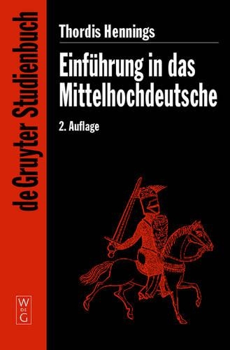 Einführung in das Mittelhochdeutsche: (De Gruyter Studienbuch)