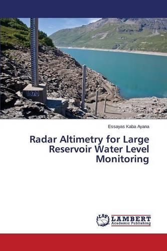 Radar Altimetry for Large Reservoir Water Level Monitoring: (English)