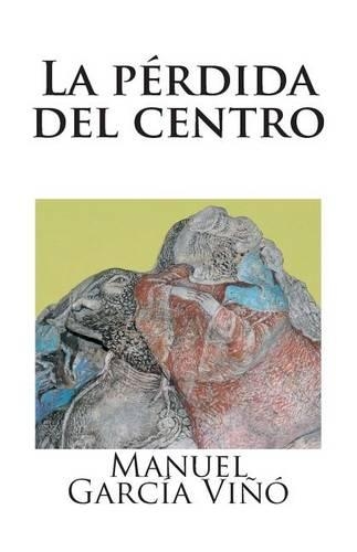 La pérdida del centro