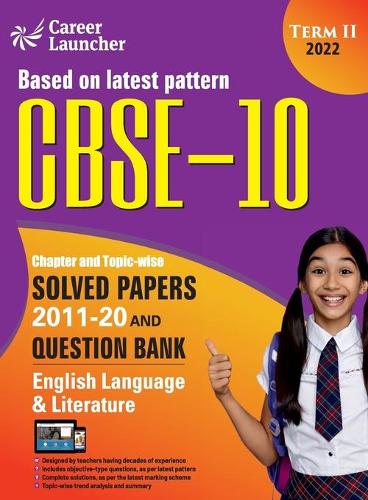CBSE Class X 2022 - Term II: Chapter and Topic-wise Solved Papers 2011-2020 & Question Bank: English