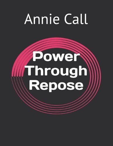 Power Through Repose