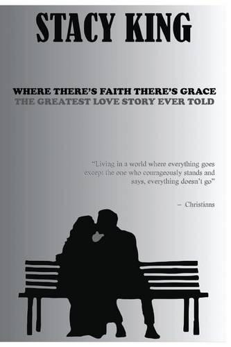 Where There's Faith There's Grace: The Greatest Love Story Ever Told(English)