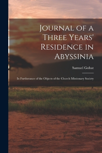 Journal of a Three Years' Residence in Abyssinia