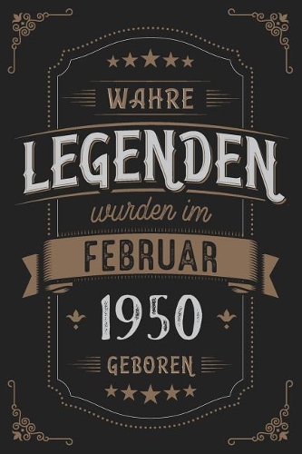Wahre Legenden wurden im Februar 1950 geboren: Vintage Geburtstag Notizbuch - individuelles Geschenk für Notizen, Zeichnungen und Erinnerungen - liniert mit 100 Seiten