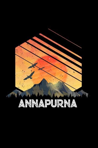 Annapurna: 6x9 Inch 100 Pages Lined Journal / Notebook
