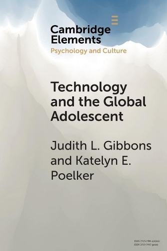 Technology and the Global Adolescent: (Elements in Psychology and Culture)