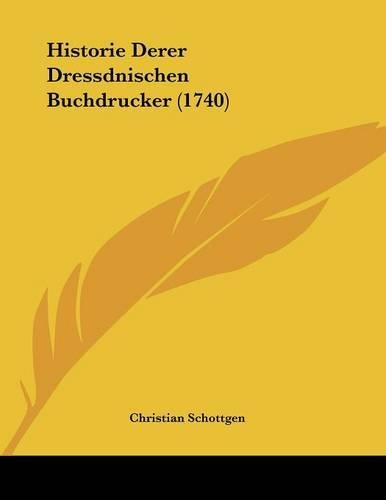 Historie Derer Dressdnischen Buchdrucker (1740)
