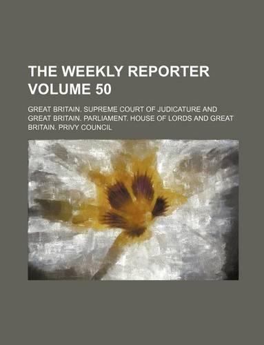 The Weekly Reporter Volume 50