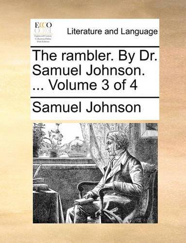 The Rambler. by Dr. Samuel Johnson. ... Volume 3 of 4: (English)