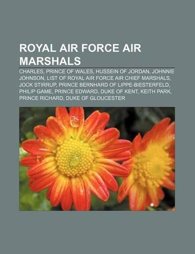 Royal Air Force Air Marshals: Charles, Prince of Wales, Hussein of Jordan, Johnnie Johnson, List of Royal Air Force Air Chief Marshals(English)