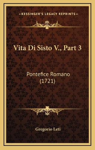 Vita Di Sisto V., Part 3