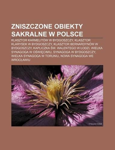 Zniszczone Obiekty Sakralne W Polsce