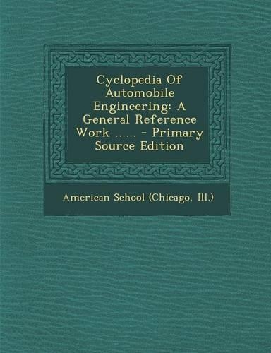Cyclopedia of Automobile Engineering