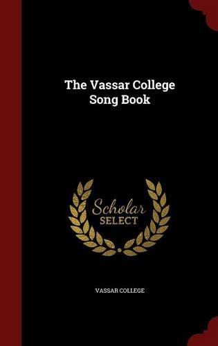The Vassar College Song Book
