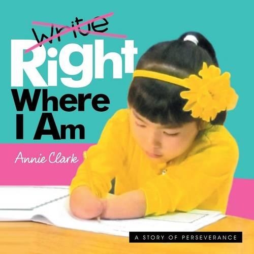 Write/Right Where I Am: A Story of Perseverance(English)