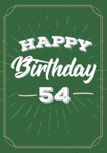 Happy Birthday 54