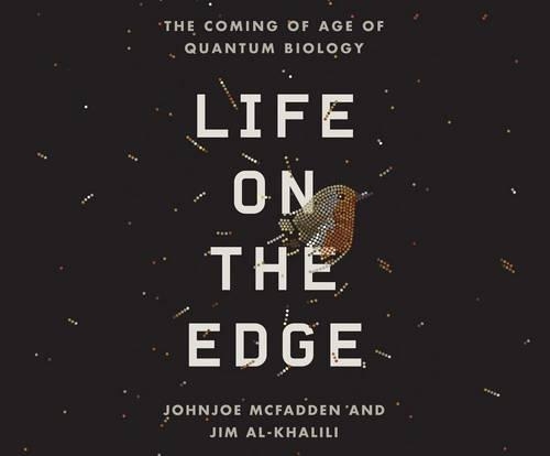 Life on the Edge: The Coming of Age of Quantum Biology
