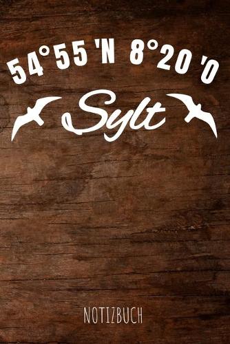 Sylt Notizbuch: Notizheft Tagebuch - Nordseeküste Sylt Strand Meer Urlaubsinsel - 110 Seiten A5 Format - in toller Holz-Optik (Soft-Cover)