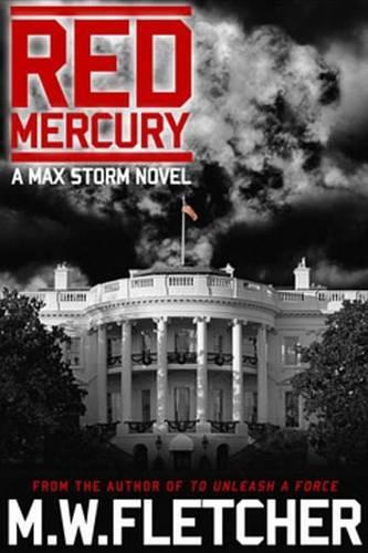Red Mercury: A Max Storm Novel