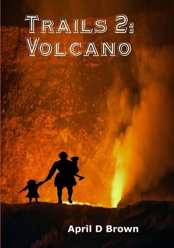 Trails 2: Trails Through the Volcano