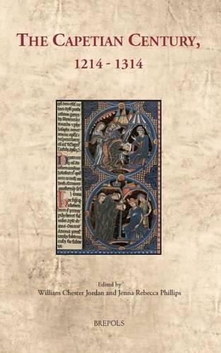 The Capetian Century, 1214 to 1314