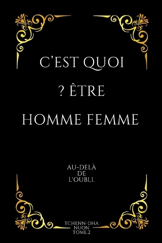 C'est quoi ? Être Homme Femme
