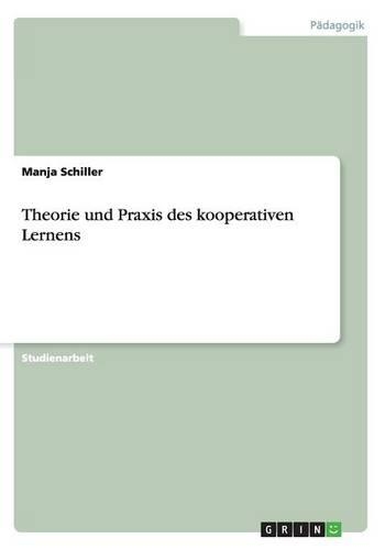 Theorie und Praxis des kooperativen Lernens