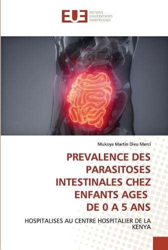 Prevalence Des Parasitoses Intestinales Chez Enfants Ages de 0 a 5 ANS