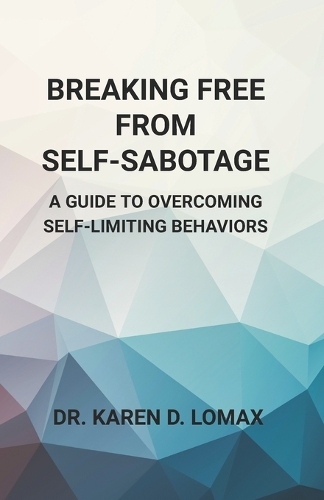 Breaking Free From Self-Sabotage