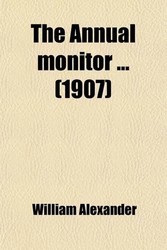 The Annual Monitor; Or, Obituary of the Members of the Society of Friends in Great Britain and Ireland