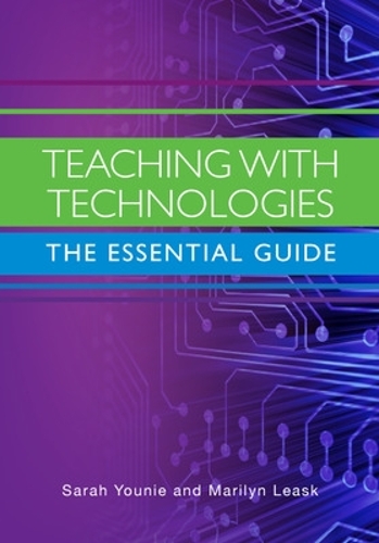 Teaching with Technologies: The Essential Guide